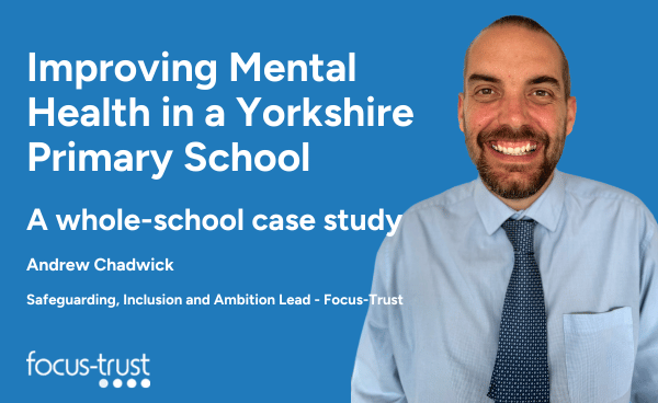 Improving mental health in a Yorkshire primary school